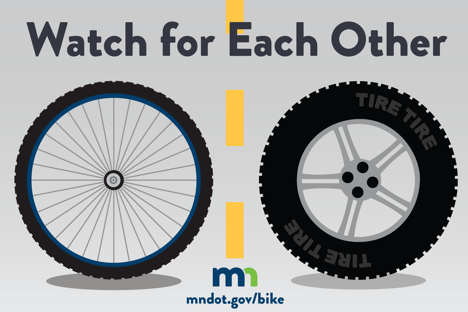 Watch for each other: People who bike and people who drive should watch out for each other.